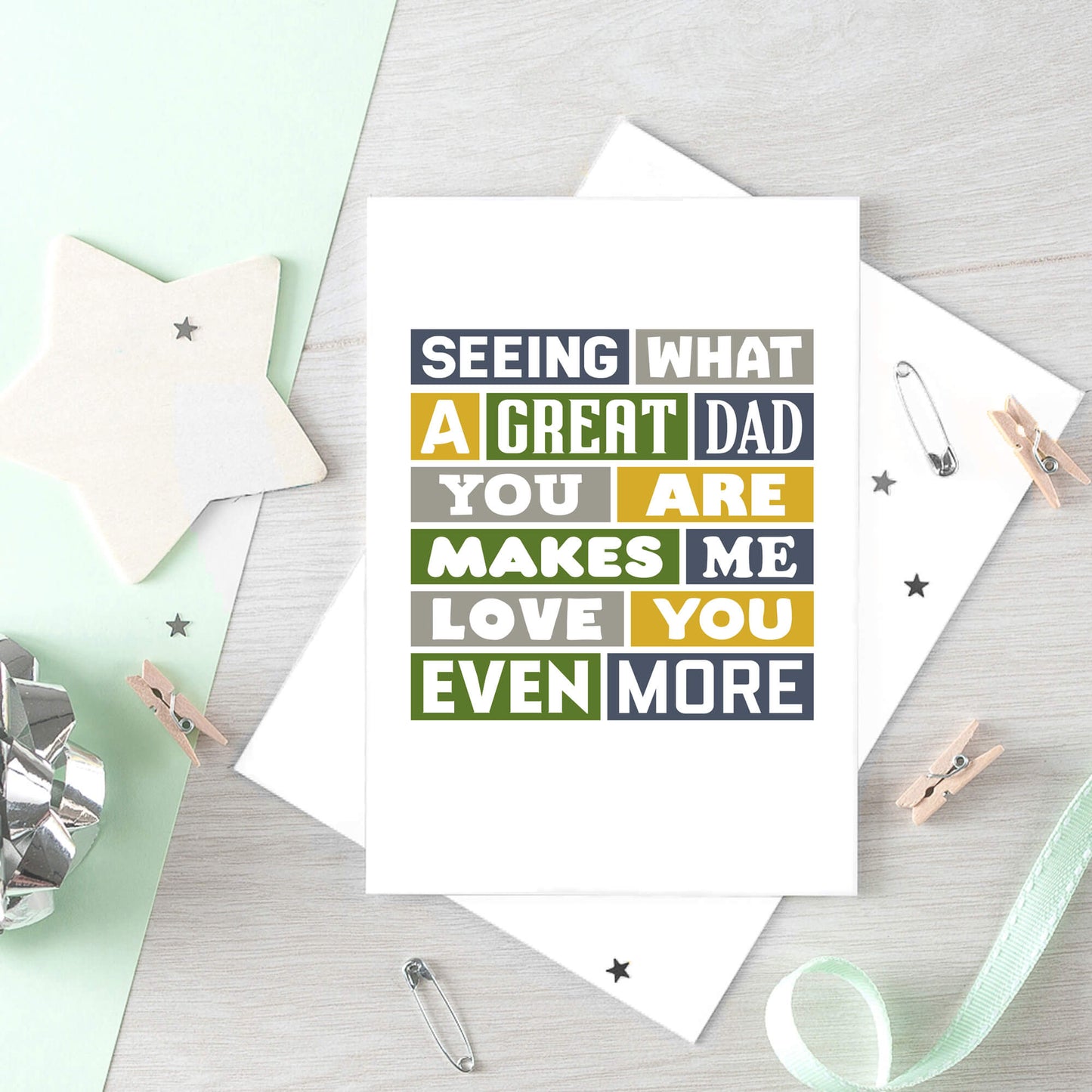 Large Card by SixElevenCreations. Reads Seeing what a great dad you are makes me love you even more. Product Code SE0034A5