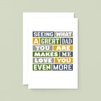 Large Card by SixElevenCreations. Reads Seeing what a great dad you are makes me love you even more. Product Code SE0034A5