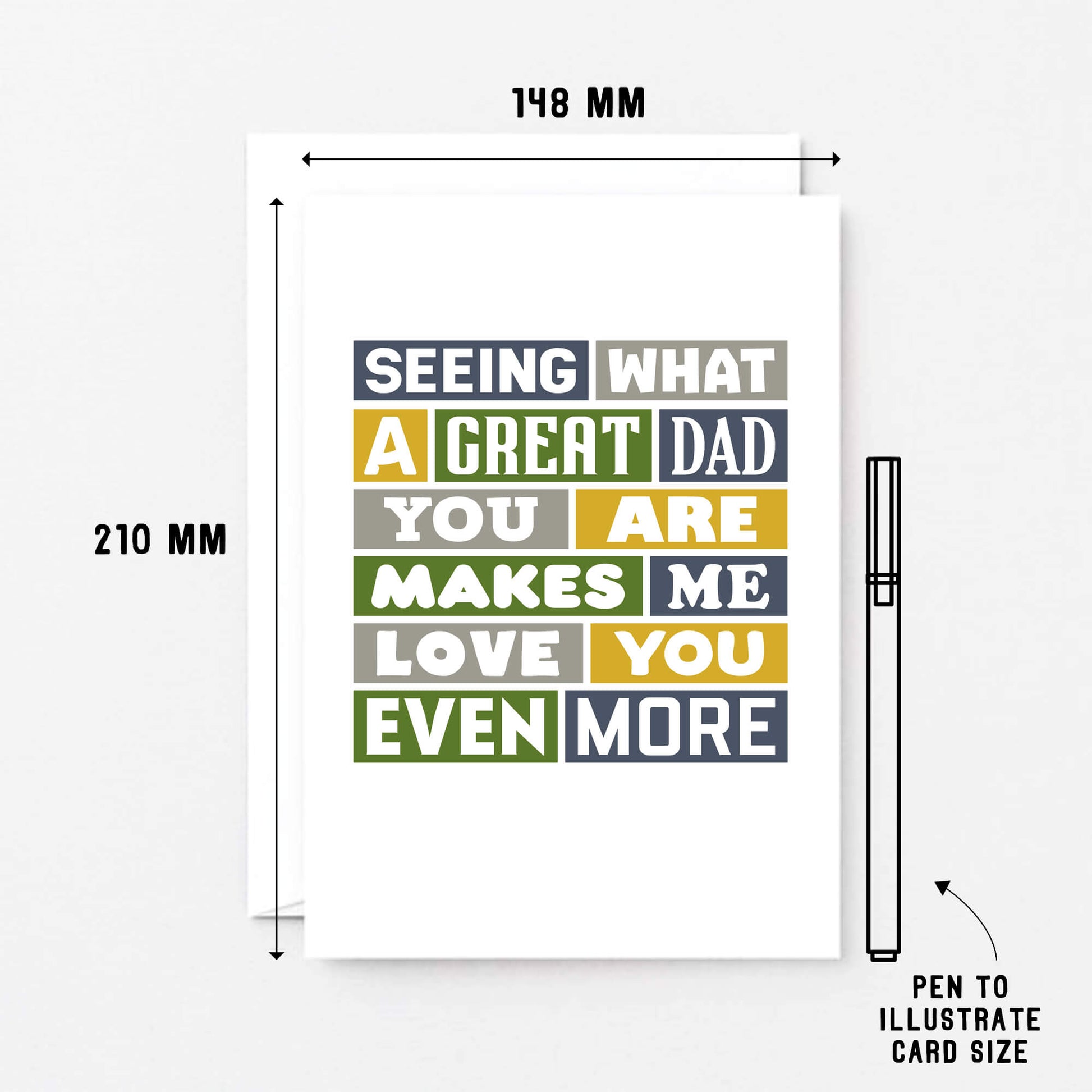 Large Card by SixElevenCreations. Reads Seeing what a great dad you are makes me love you even more. Product Code SE0034A5