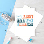 I Missed You Card by SixElevenCreations. Reads So happy you're back. I missed you. Product Code SE0219A5