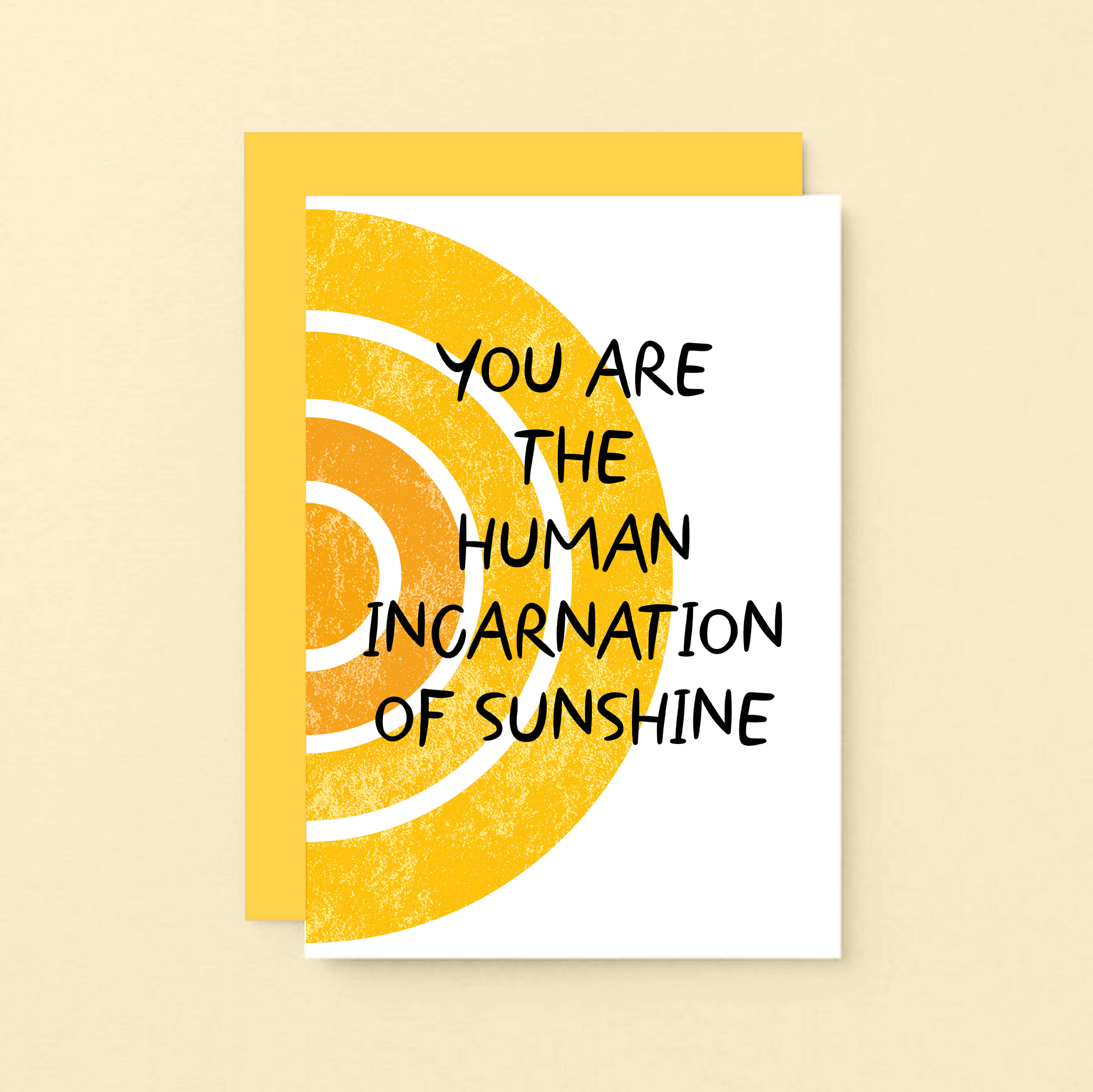 Modern Card by SixelevenCreations. Reads You are the human incarnation of sunshine. Product Code SE2505A6
