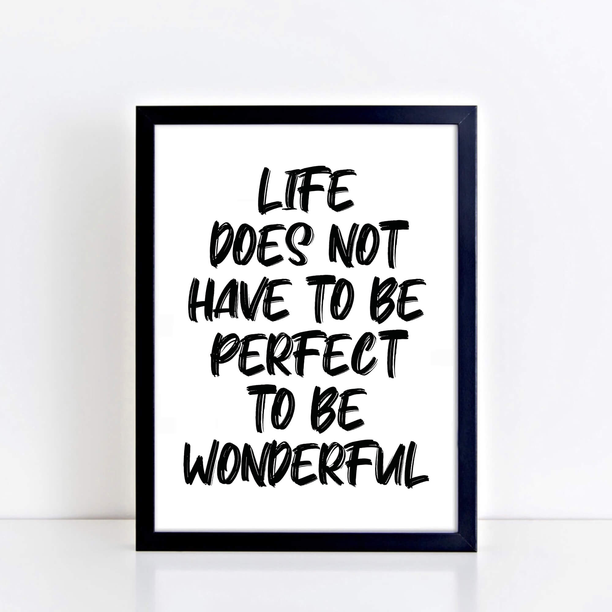 Life Does Not Have To Be Perfect To Be Wonderful Quote Print by SixElevenCreations. Product Code SEP0117