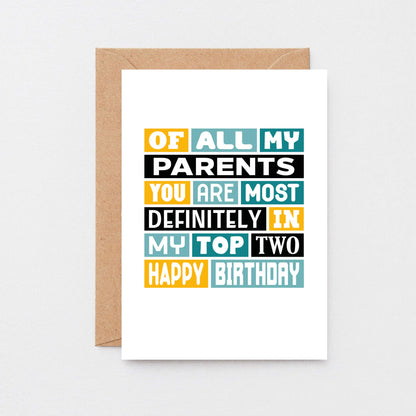 Top Two Parents Card by SixElevenCreations. Reads Of all my parents you are most definitely in my top two. Product Code SE0045A6