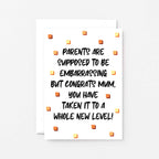 Card For Mum by SixElevenCreations. Card reads Parents are supposed to be embarrassing but congrats Mum, you have taken it to a whole new level! Product Code SE1408A6