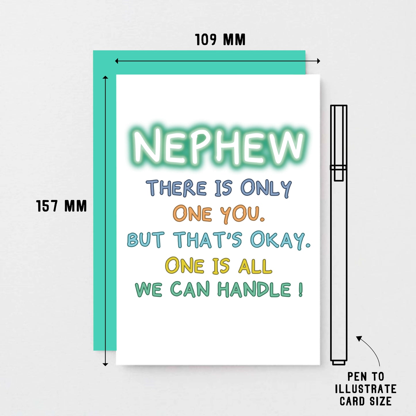 Nephew Birthday Card by SixElevenCreations. Reads Nephew There is only one you. But that's okay. One is all we can handle! Product Code SE1101A6