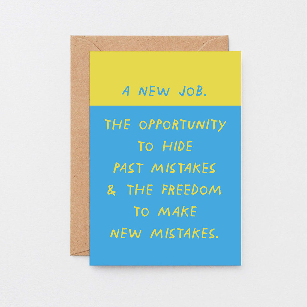 New Job Card by SixElevenCreations. Reads A New Job. The opportuniy to hide past mistakes & the freedom to make new mistakes. Product Code SE2104A6