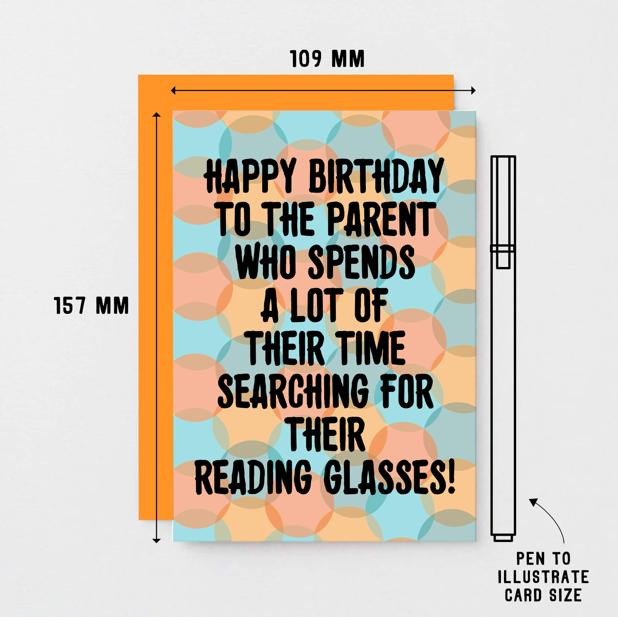 Parent Birthday Card by SixElevenCreations. Card reads Happy birthday to the parent who spends a lot of their time searching for their reading glasses! Product Code SE3701A6