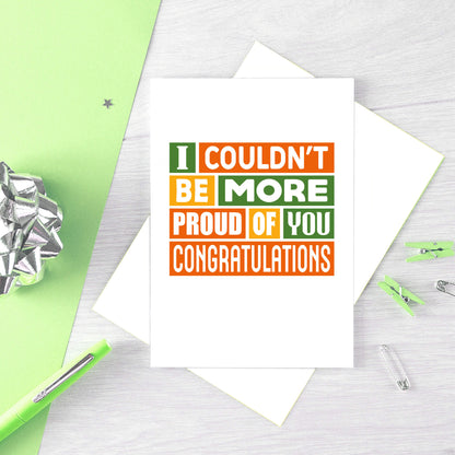 Big Congratulations Card by SixElevenCreations. Reads I couldn't be more proud of you. Congratulations. Product Code SE0173A5