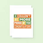 Big Congratulations Card by SixElevenCreations. Reads I couldn't be more proud of you. Congratulations. Product Code SE0173A5