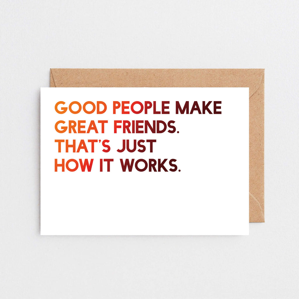 Friendship Card by SixElevenCreations. Reads Good people make great friends. That's just how it works. Product Code SE5001A6