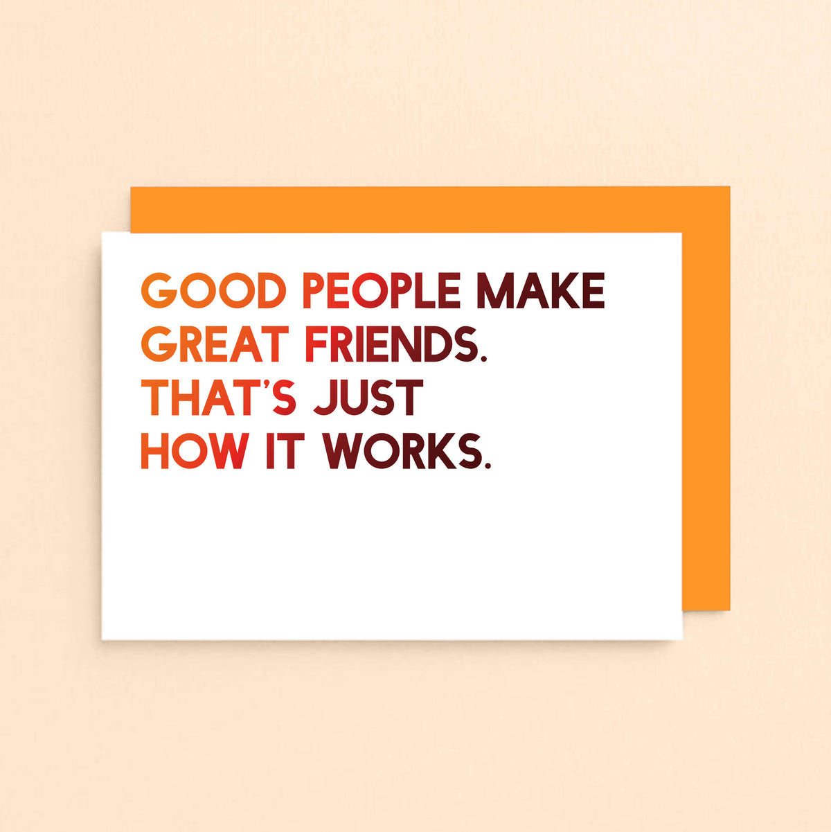 Friendship Card by SixElevenCreations. Reads Good people make great friends. That's just how it works. Product Code SE5001A6