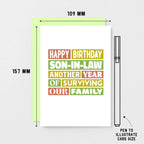 Son-in-Law Birthday Card by SixElevenCreations. Reads Happy Birthday Son-in-Law Another year of surviving our family. Product Code SE0350A6