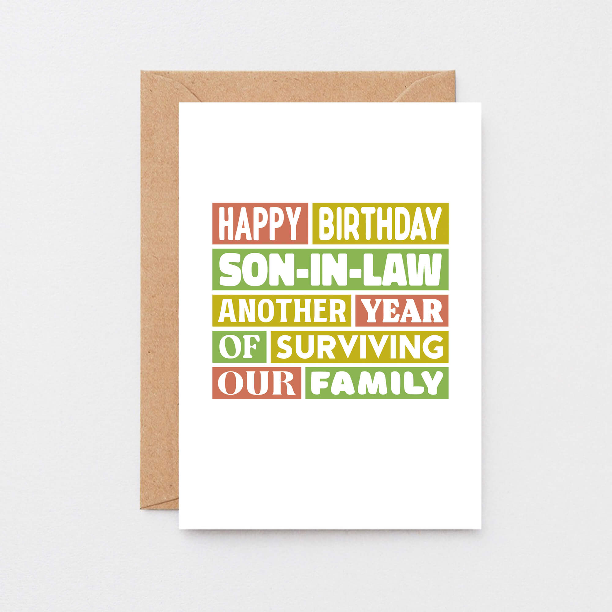 Son-in-Law Birthday Card by SixElevenCreations. Reads Happy Birthday Son-in-Law Another year of surviving our family. Product Code SE0350A6