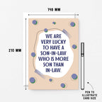 Big Son-in-Law Card by SixElevenCreations. Reads We are very lucky to have a son-in-law who is more son than in-law. Product Code SE1116A5
