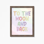 To The Moon And Back Wall Art by SixElevenCreations. Product Code SEP0253