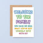 Welcome To The Family Card by SixElevenCreations. Reads Welcome to the family. You have no idea what you've got yourself into with us. Product Code SE1001A5