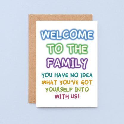 Welcome To The Family Card by SixElevenCreations. Reads Welcome to the family. You have no idea what you've got yourself into with us. Product Code SE1001A5
