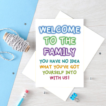 Welcome To The Family Card by SixElevenCreations. Reads Welcome to the family. You have no idea what you've got yourself into with us. Product Code SE1001A5