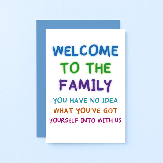 Welcome To The Family Card by SixElevenCreations. Card reads Welcome to the family. You have no idea what you've got yourself into with us. Product Code SE1001A6