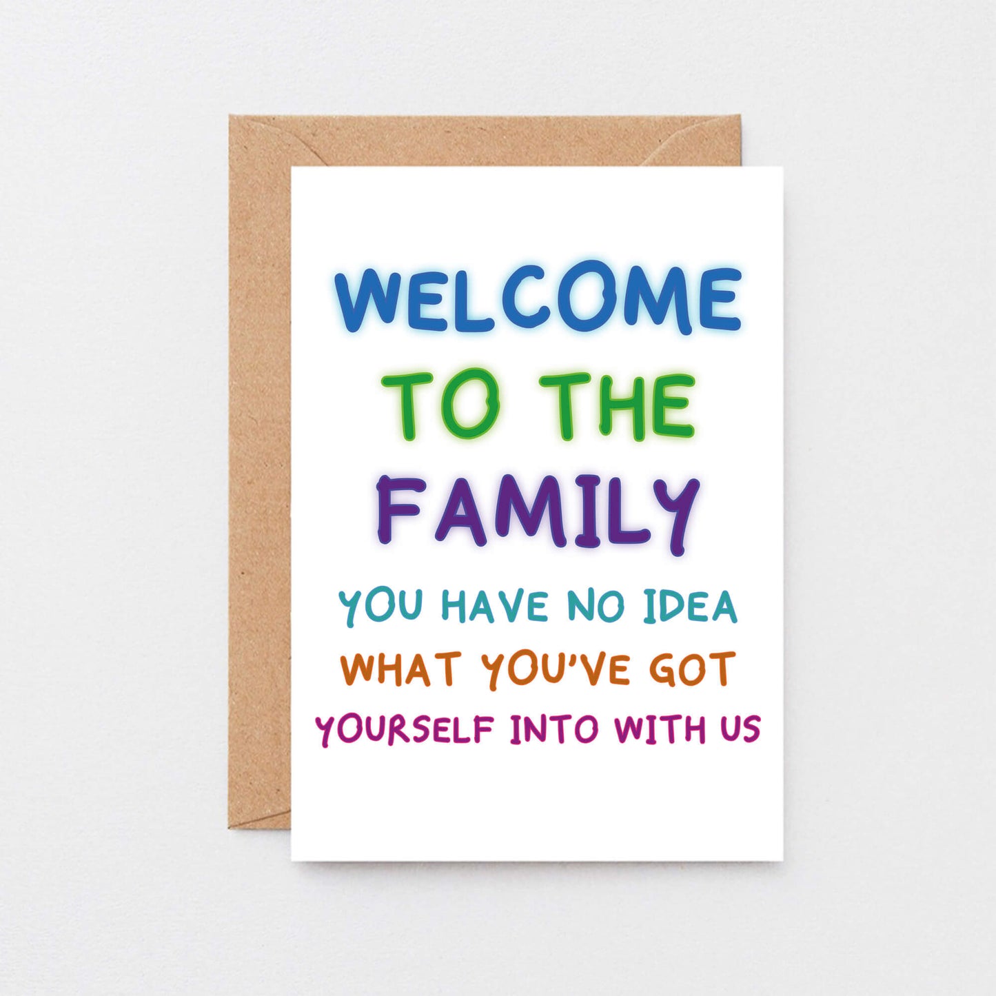 Welcome To The Family Card by SixElevenCreations. Card reads Welcome to the family. You have no idea what you've got yourself into with us. Product Code SE1001A6