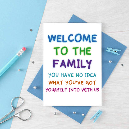 Welcome To The Family Card by SixElevenCreations. Card reads Welcome to the family. You have no idea what you've got yourself into with us. Product Code SE1001A6