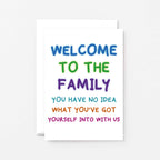 Welcome To The Family Card by SixElevenCreations. Card reads Welcome to the family. You have no idea what you've got yourself into with us. Product Code SE1001A6