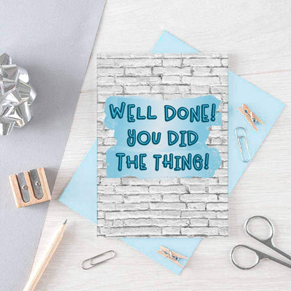 Congratulations Card by SixElevenCreations. Reads Well Done You Did The Thing. Product Code SE3602A6