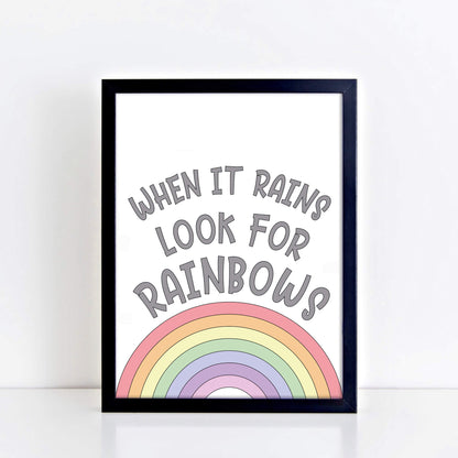 When It Rains Look For Rainbows Quote Print by SixElevenCreations. Product Code SEP0251