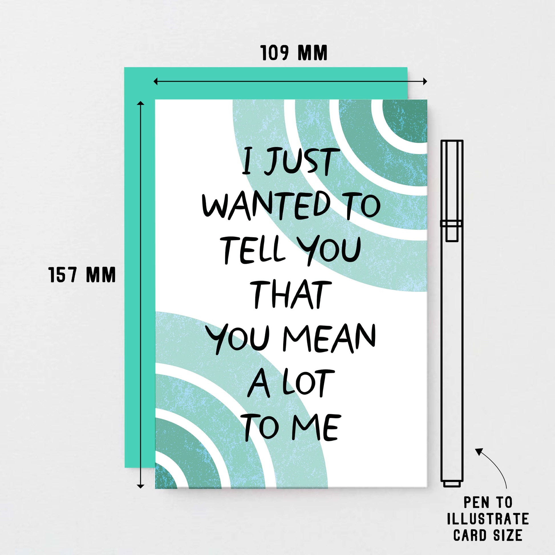 Thoughtful Card by SixElevenCreations. Card reads I just wanted to tell you that you mean a lot to me. Product Code SE2506A6