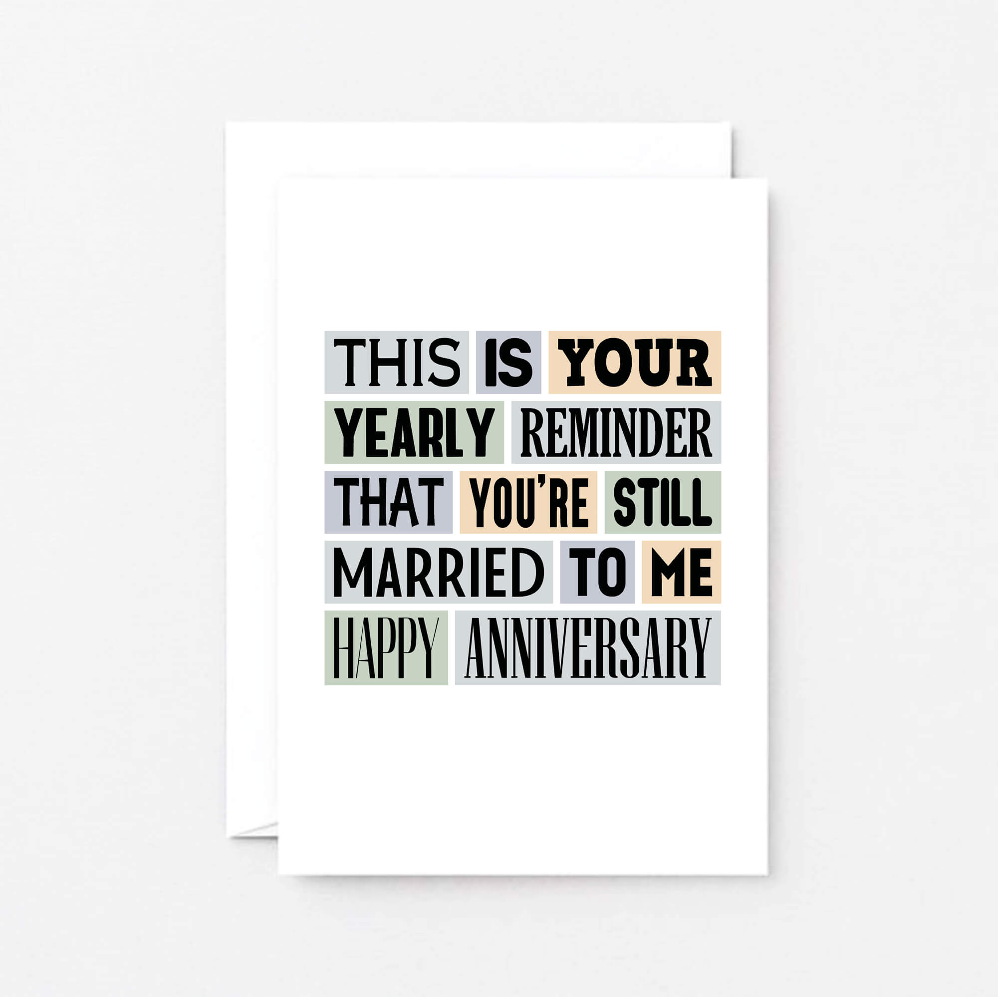 Funny Anniversary Card by SixElevenCreations. Reads This is your yearly reminder that you're still married to me. Happy anniversary. Product Code SE0117A6