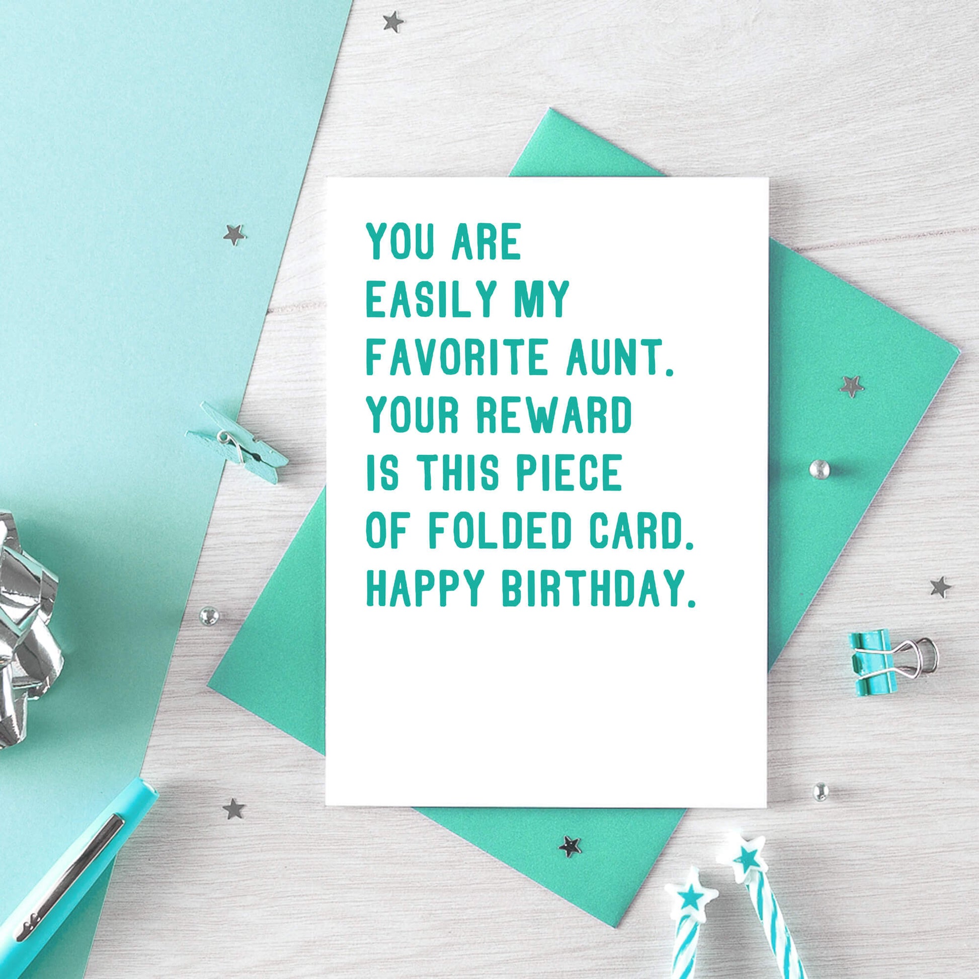 Aunt Birthday Card by SixElevenCreations. Reads You are easily my favorite aunt. Your reward is this piece of folded card. Happy birthday. Product Code SE2018A6_US