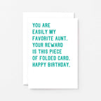 Aunt Birthday Card by SixElevenCreations. Reads You are easily my favorite aunt. Your reward is this piece of folded card. Happy birthday. Product Code SE2018A6_US