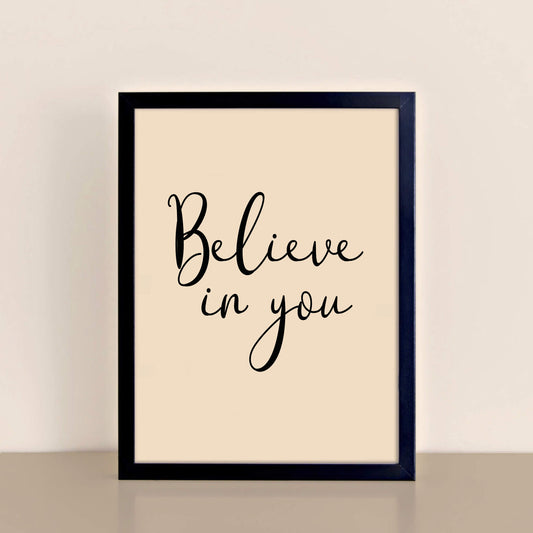 Believe In You Wall Art by SixElevenCreations. Product Code SEP0353