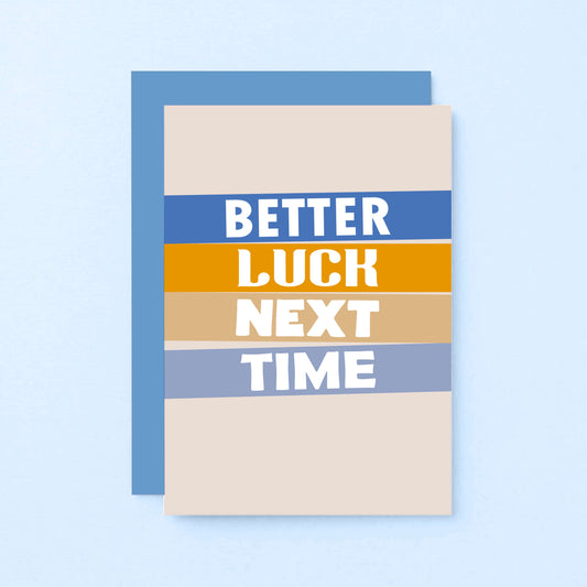 Better Luck Next Time Card by SixElevenCreations. Product Code SE0507A6