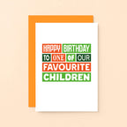 Birthday Card by SixElevenCreations. Card reads Happy birthday to one of our favourite children. Product Code SE0139A6