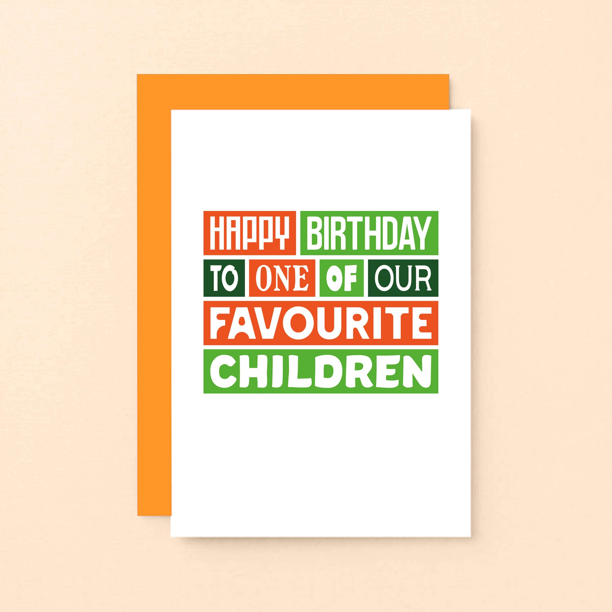 Birthday Card by SixElevenCreations. Card reads Happy birthday to one of our favourite children. Product Code SE0139A6