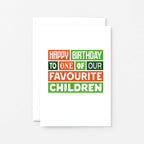 Birthday Card by SixElevenCreations. Card reads Happy birthday to one of our favourite children. Product Code SE0139A6