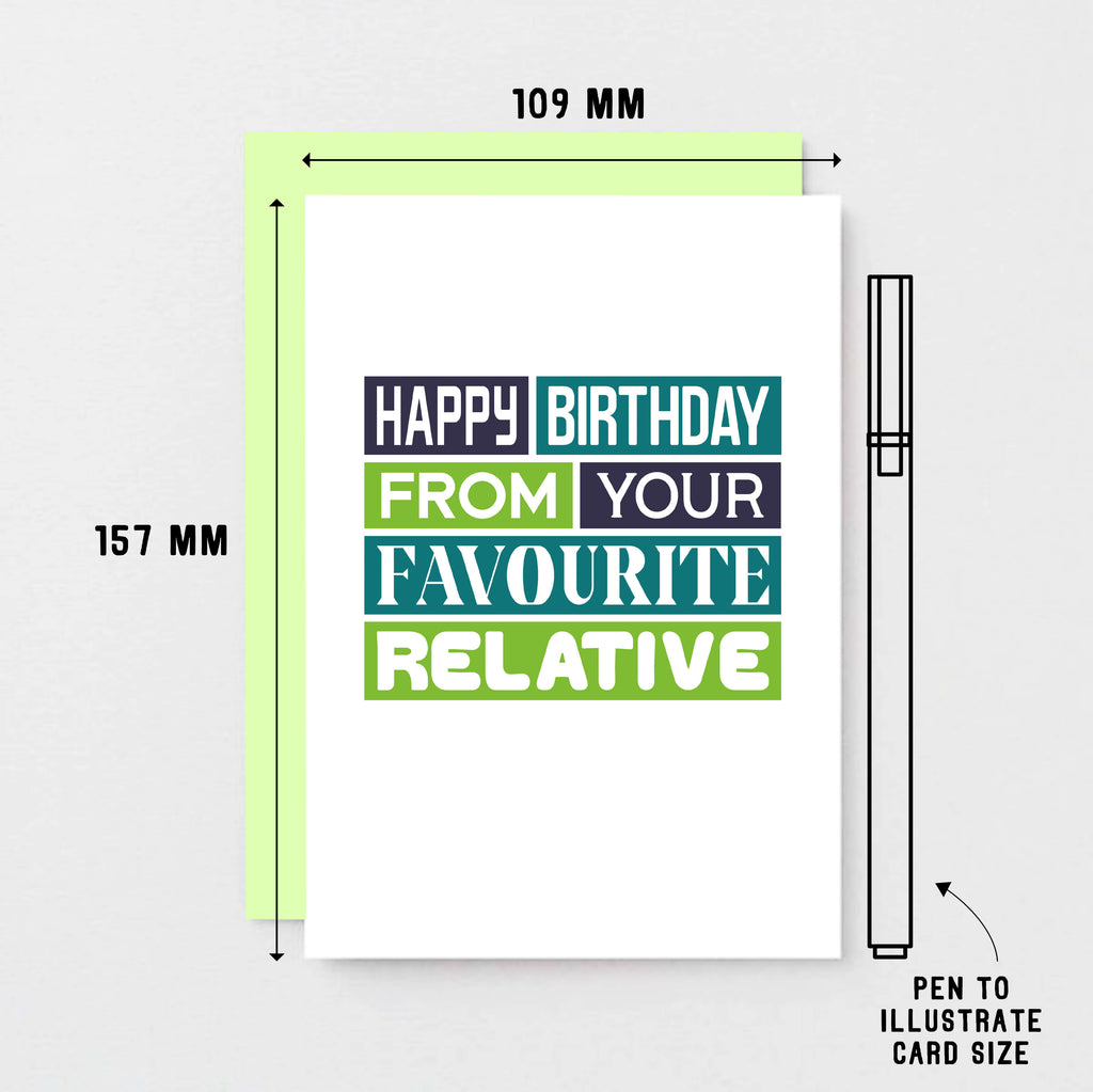 Birthday Card by SixElevenCreations. Reads Happy birthday from your favourite relative. Product Code SE0349A6