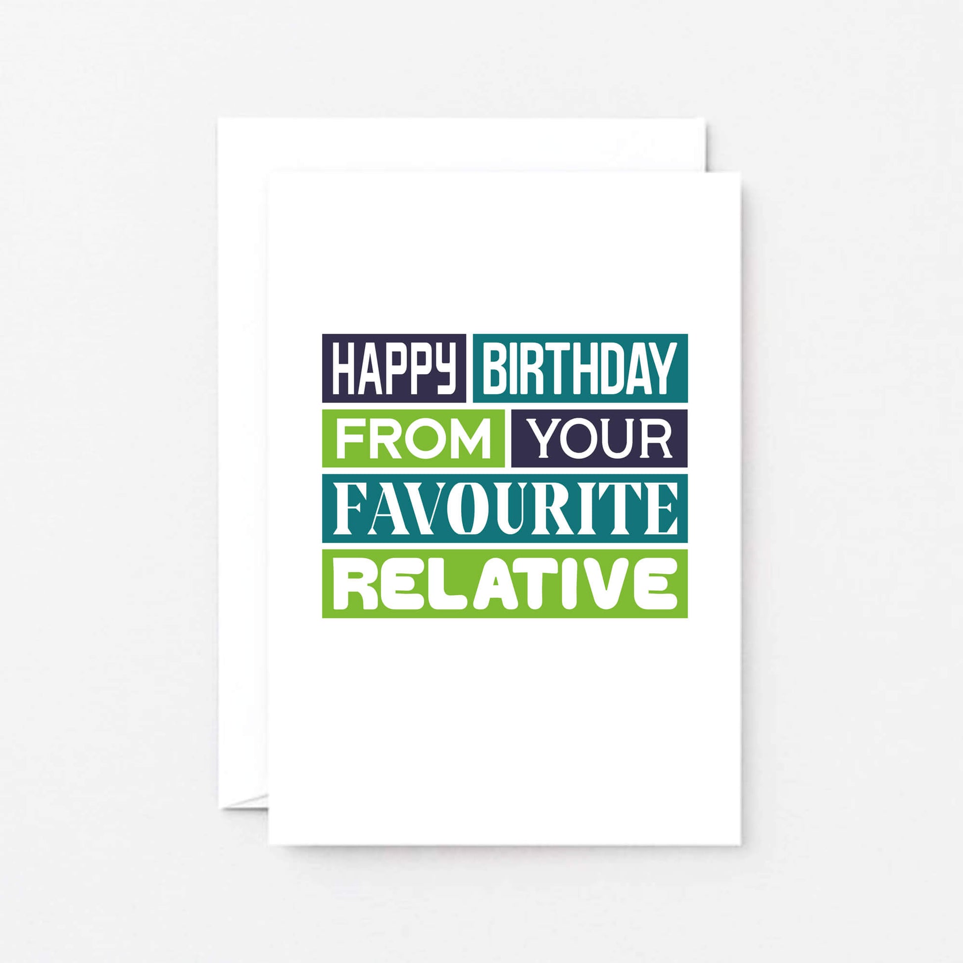 Birthday Card by SixElevenCreations. Reads Happy birthday from your favourite relative. Product Code SE0349A6