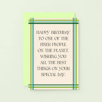 Birthday Card by SixElevenCreations. Reads Happy birthday to one of the finer people on the planet. Wishing you all the best things on your special day. Product Code SE0901A6