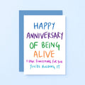 Birthday Card by SixElevenCreations. Reads Happy anniversary of being alive. I have something for you. You're holding it. Product Code SE1002A6
