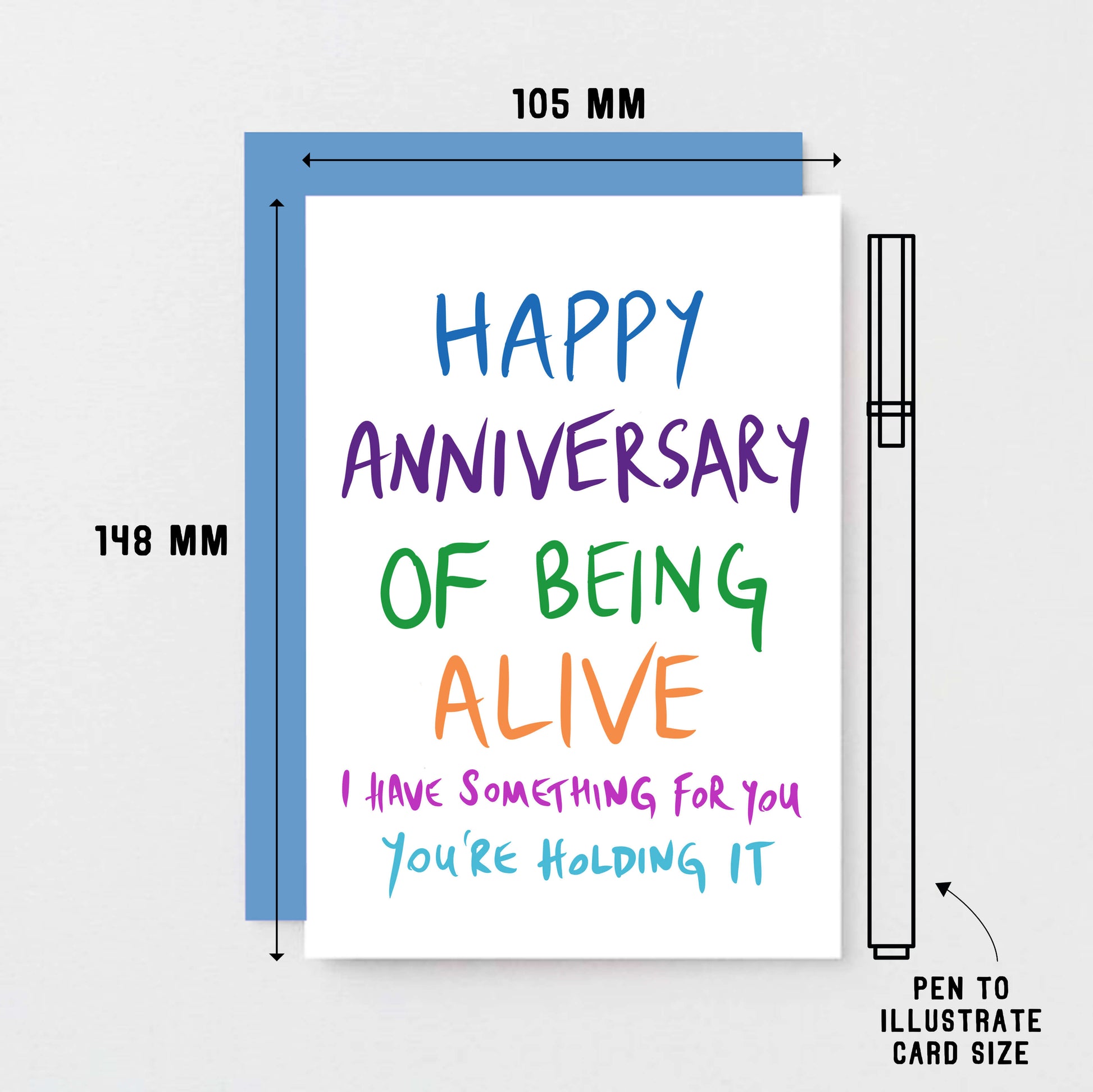 Birthday Card by SixElevenCreations. Reads Happy anniversary of being alive. I have something for you. You're holding it. Product Code SE1002A6