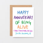 Birthday Card by SixElevenCreations. Reads Happy anniversary of being alive. I have something for you. You're holding it. Product Code SE1002A6