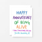 Birthday Card by SixElevenCreations. Reads Happy anniversary of being alive. I have something for you. You're holding it. Product Code SE1002A6