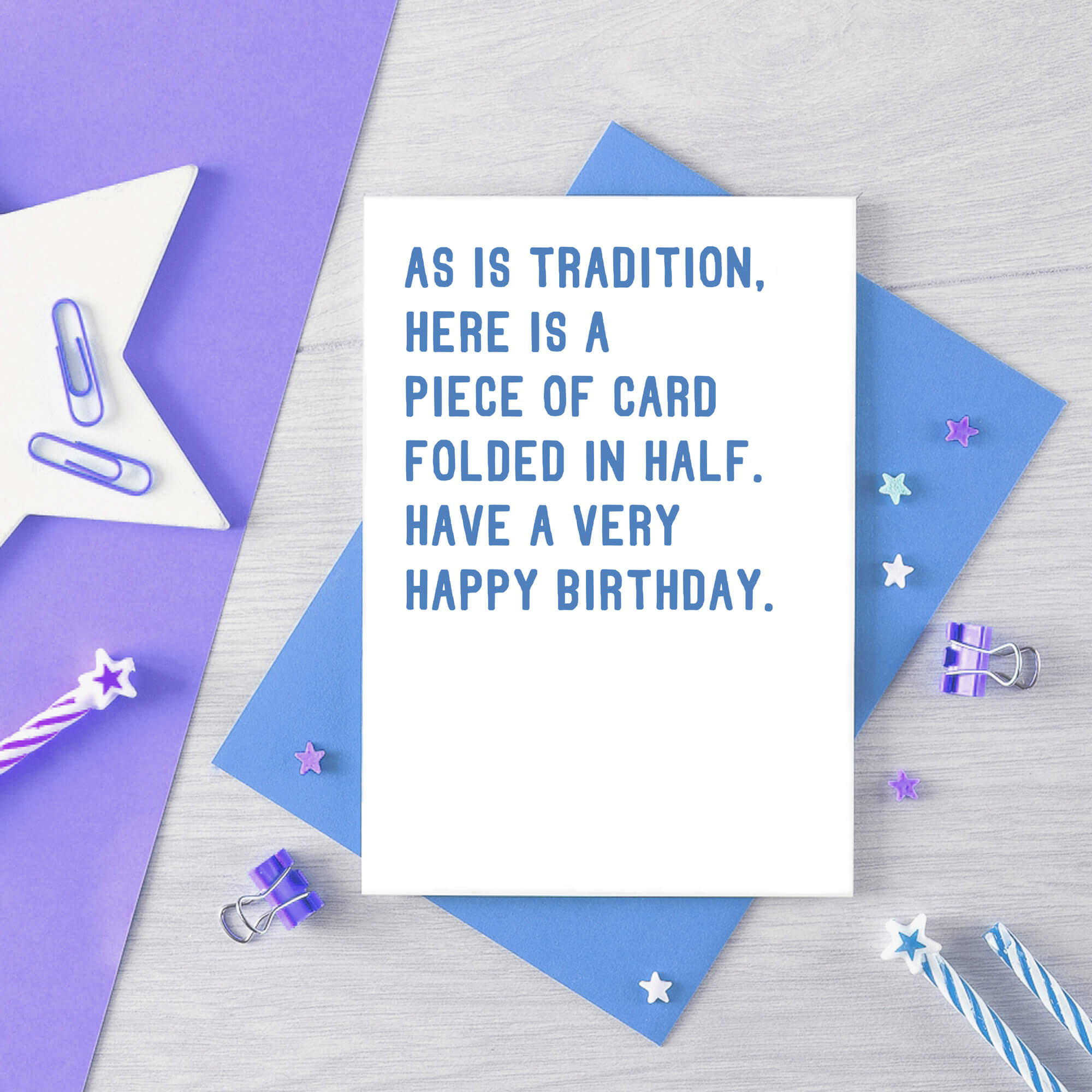 Birthday Card by SixElevenCreations. Reads As is tradition, here is a piece of card folded in half. Have a very happy birthday. Product Code SE2005A6