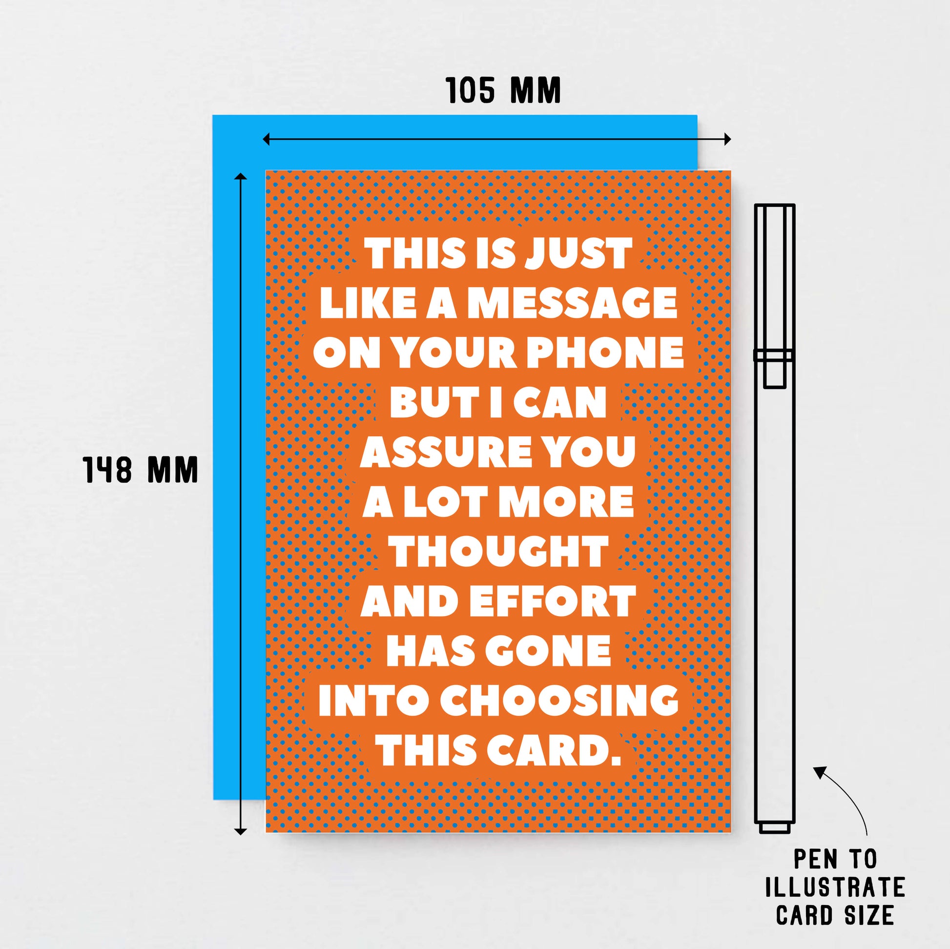 Funny Card by SixElevenCreations. Reads This is just like a message on your phone but I can assure you a lot more thought and effort has gone into choosing this card. Product Code SE2701A6