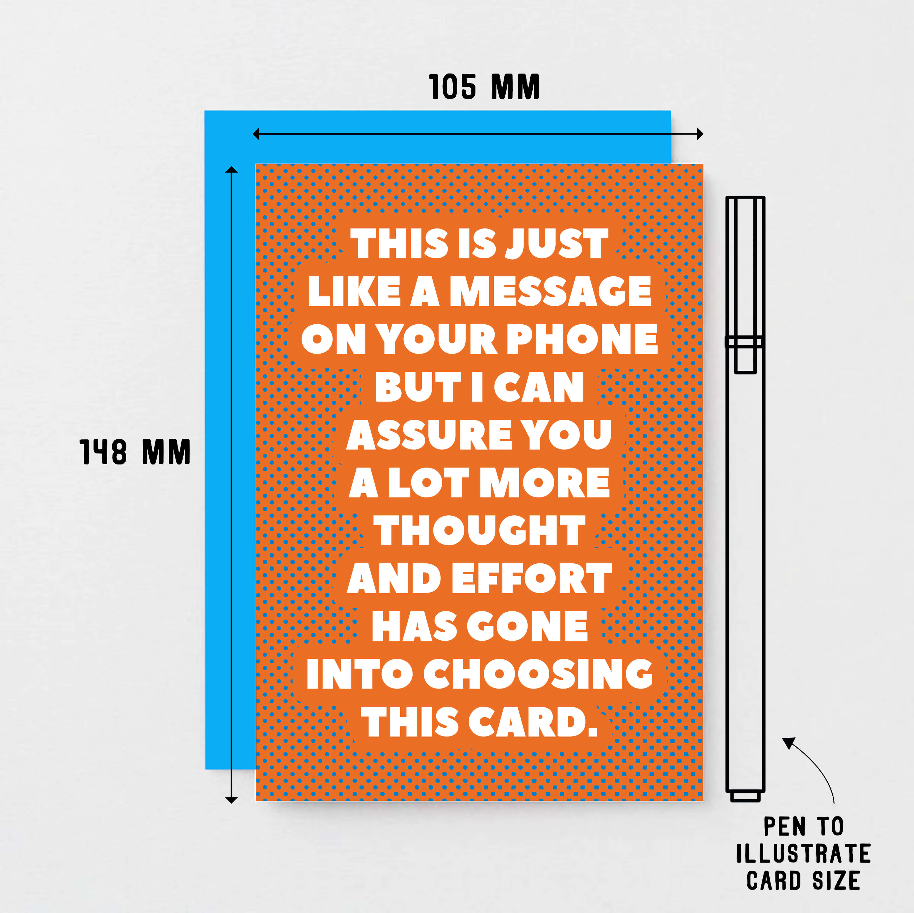 Funny Card by SixElevenCreations. Reads This is just like a message on your phone but I can assure you a lot more thought and effort has gone into choosing this card. Product Code SE2701A6