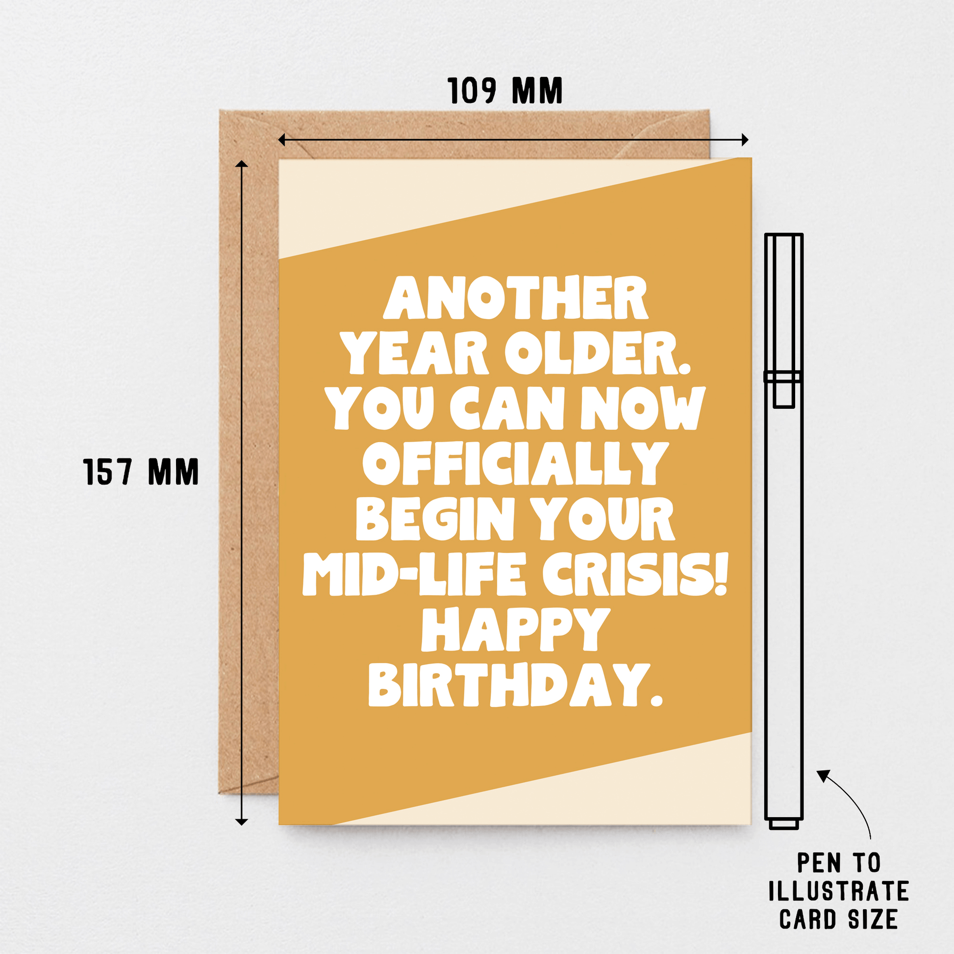 Birthday Card by SixElevenCreations. Reads Another year older. You can now officially begin your mid-life crisis! Happy birthday. Product Code SE3078A6