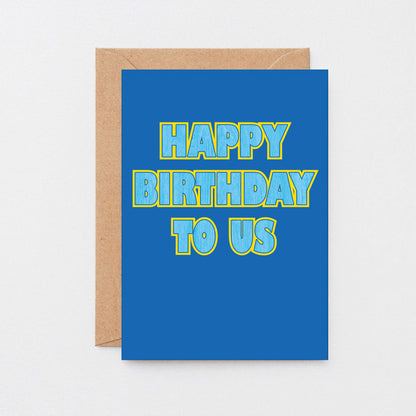 Happy Birthday To Us Card by SixElevenCreations. Product Code SE1503A6