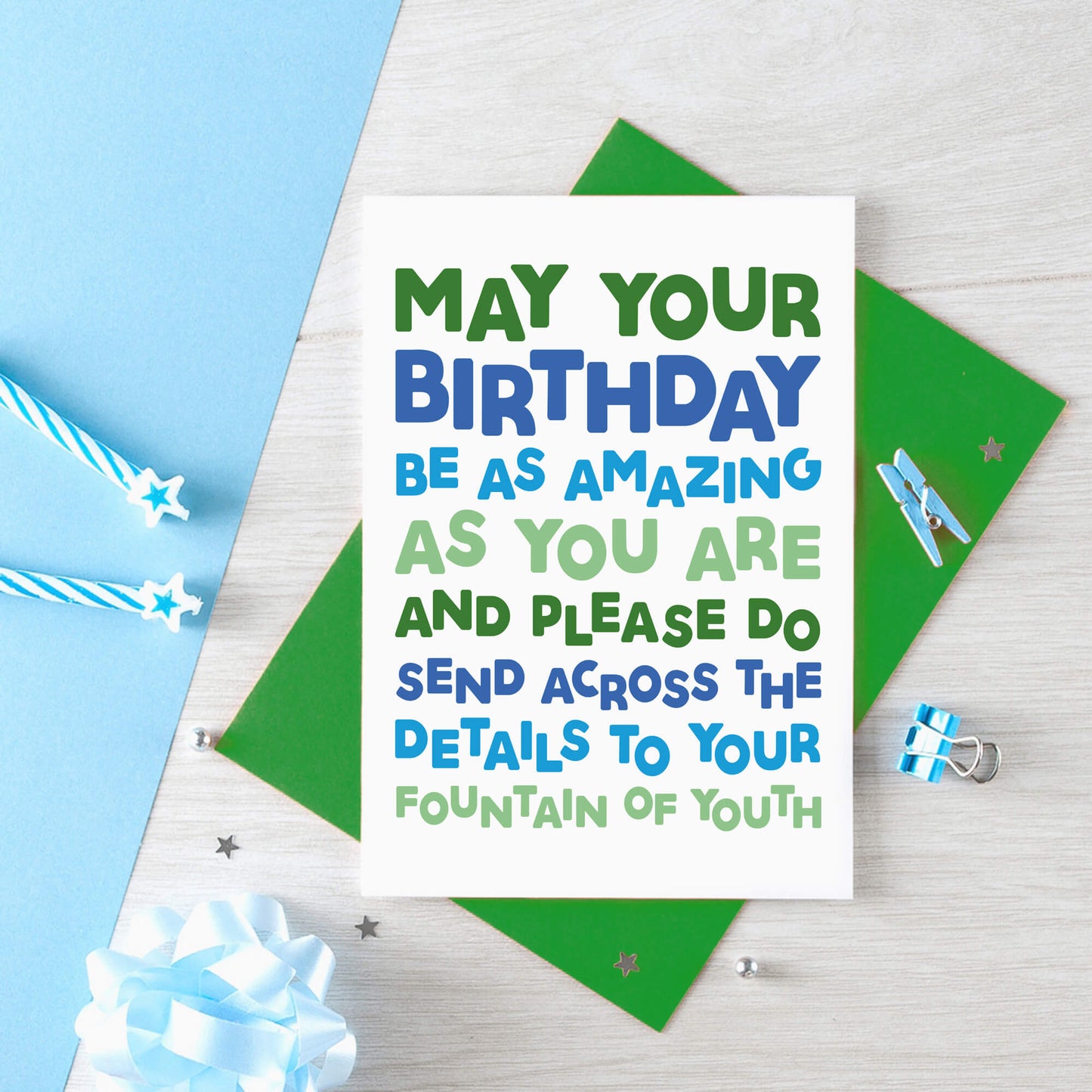 Birthday Card by SixElevenCreations. Reads May your birthday be as amazing as you are and please do send across the details to your fountain of youth. Product Code SE0704A6